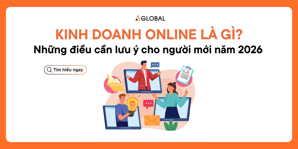 Kinh doanh online là gì? Những điều cần lưu ý trong 2026